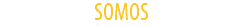 SOMOS